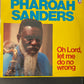 PHAROAH SANDERS - oh Lord, let me do no wrong