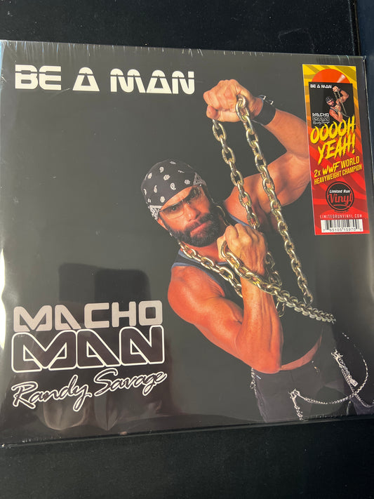 MACHO MAN RANDY SAVAGE - be a man