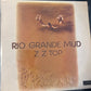 ZZ TOP - Rio Grande Mud