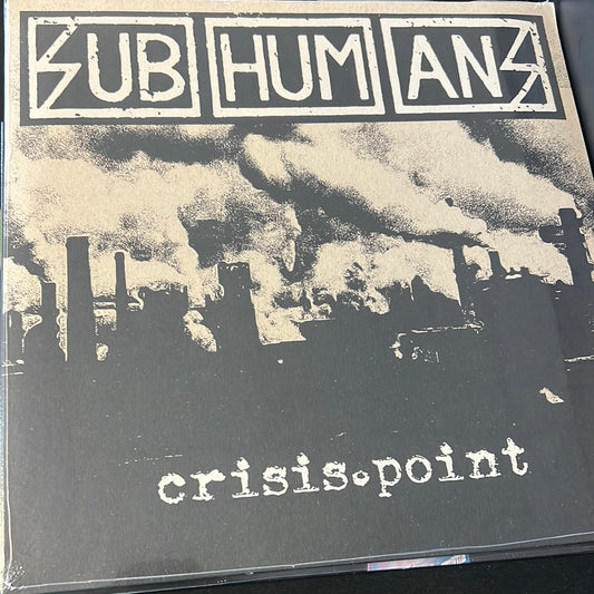 SUBHUMANS - crisis point